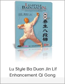 Lu Style Ba Duan Jin Life Enhancement Qi Gong