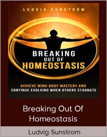 Ludvig Sunstrom – Breaking Out Of Homeostasis