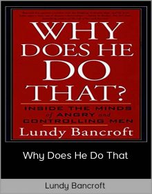 Lundy Bancroft - Why Does He Do That