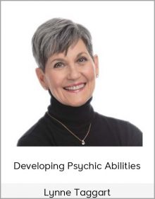 Lynne Taggart - Developing Psychic Abilities