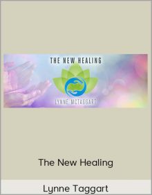 Lynne Taggart - The New Healing