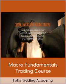 Macro Fundamentals Trading Course from Fotis Trading Academy