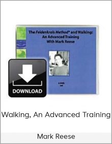 Mark Reese – Walking, An Advanced Training