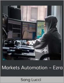 Markets Automation – Ezra from Sang Lucci