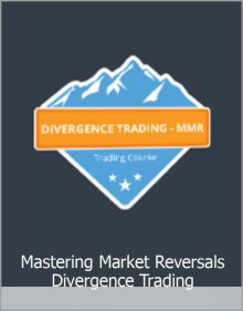 Mastering Market Reversals - Divergence Trading