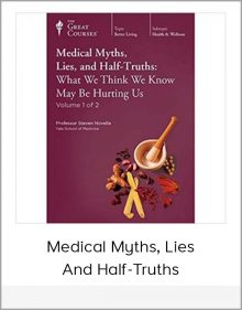 Medical Myths, Lies, and Half-Truths