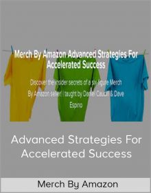 Merch By Amazon – Advanced Strategies For Accelerated Success