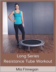 Mia Finnegan – Long Series – Resistance Tube Workout