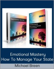 Michael Breen - Emotional Mastery - How To Manage Your State