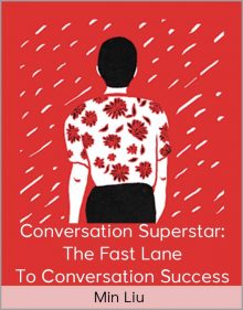 Min Liu - Conversation Superstar The Fast Lane To Conversation Success