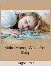 Night Train – Make Money While You Sleep