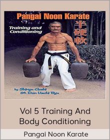 Pangai Noon Karate voL5 Training And Body Conditioning