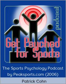 Patrick Cohn - The Sports Psychology Podcast by Peaksports.com (2006)