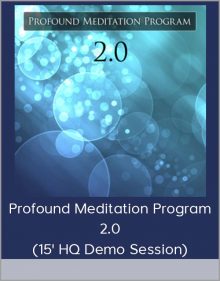 Profound Meditation Program 2,0 (15' HQ Demo Session)