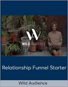 Relationship Funnel Starter from Wild Audience