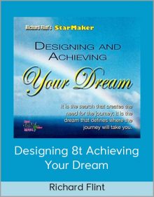 Richard Flint – Designing 8t Achieving Your Dream