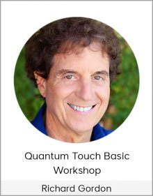 Richard Gordon- Quantum Touch Basic Workshop