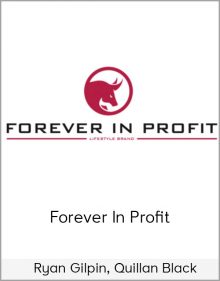 Ryan Gilpin, Quillan Black – Forever in Profit