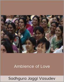 Sadhgura Jaggi Vasudev – Ambience of Love