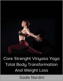 Sadie Nardini – Core Strenght Vinyasa Yoga Total Body Transformation And Weight Loss