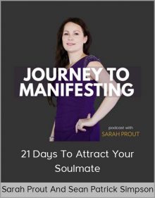 Sarah Prout and Sean Patrick Simpson – 21 Days to Attract Your Soulmate