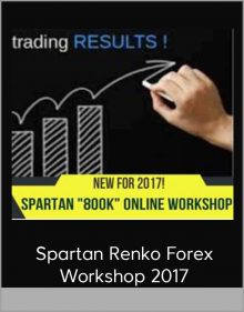 Spartan Renko Forex Workshop 2017