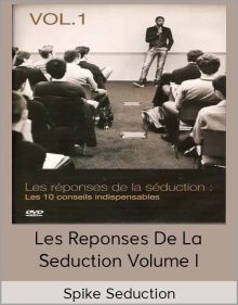 Spike Seduction - Les Reponses De La Seduction Volume I