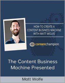 The Content Business Machine presented by Matt Wolfe