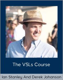 The VSLs Course from Ian Stanley And Derek Johanson