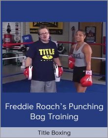 Title Boxing – Freddie Roach’s Punching Bag Training