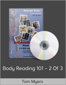 Tom Myers – Body Reading 101 – 2 of 3