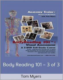 Tom Myers – Body Reading 101 – 3 of 3