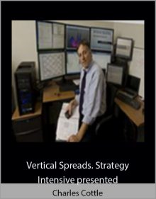 Vertical Spreads. Strategy Intensive presented -Charles Cottle