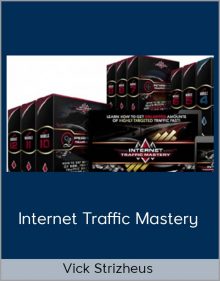 Vick Strizheus – Internet Traffic Mastery