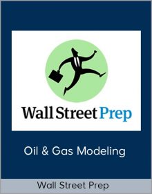 Wall street prep – Oil & Gas Modeling