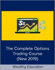 Wealthy Education – The Complete Options Trading Course (New 2019)