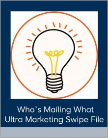 Who’s Mailing What – Ultra Marketing Swipe File