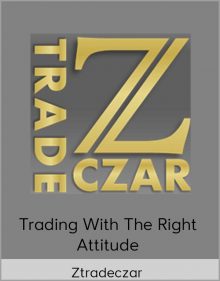 Ztradeczar – Trading with the right attitude