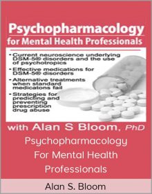 Alan S Bloom - Psychopharmacology For Mental Health Professionals