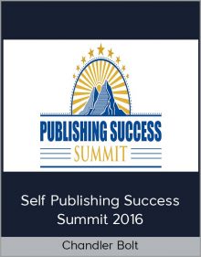 Chandler Bolt – Self Publishing Success Summit 2016