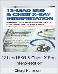 Cheryl Herrmann - 12-Lead EKG & Chest X-Ray Interpretation