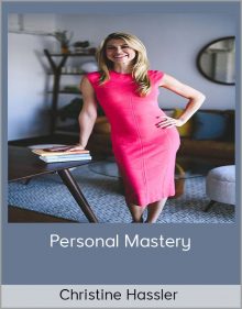 Christine Hassler - Personal Mastery