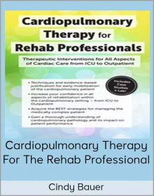 Cindy Bauer - Cardiopulmonary Therapy For The Rehab Professional