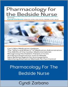 Cyndi Zarbano - Pharmacology For The Bedside Nurse