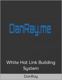 DanRay – White Hat Link Building System