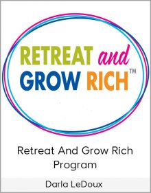 Darla LeDoux – Retreat and Grow Rich Program