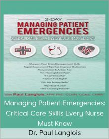 Dr Paul Langlois - Managing Patient Emergencies Critical Care Skills Every Nurse Must Know