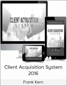 Frank Kern - Client Acquisition System 2016