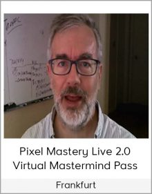 Frankfurt - Pixel Mastery Live 2 0 Virtual Mastermind Pass