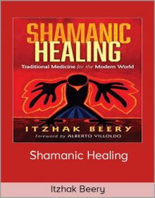 Itzhak Beery - Shamanic Healing